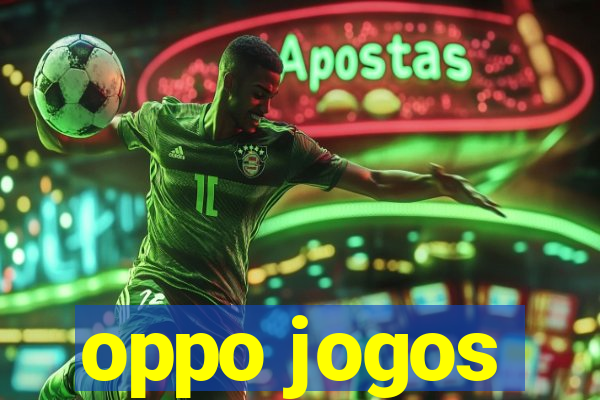 oppo jogos